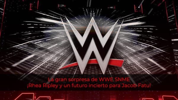 La gran sorpresa de WWE SNME: ¡Rhea Ripley y un futuro incierto para Jacob Fatu!