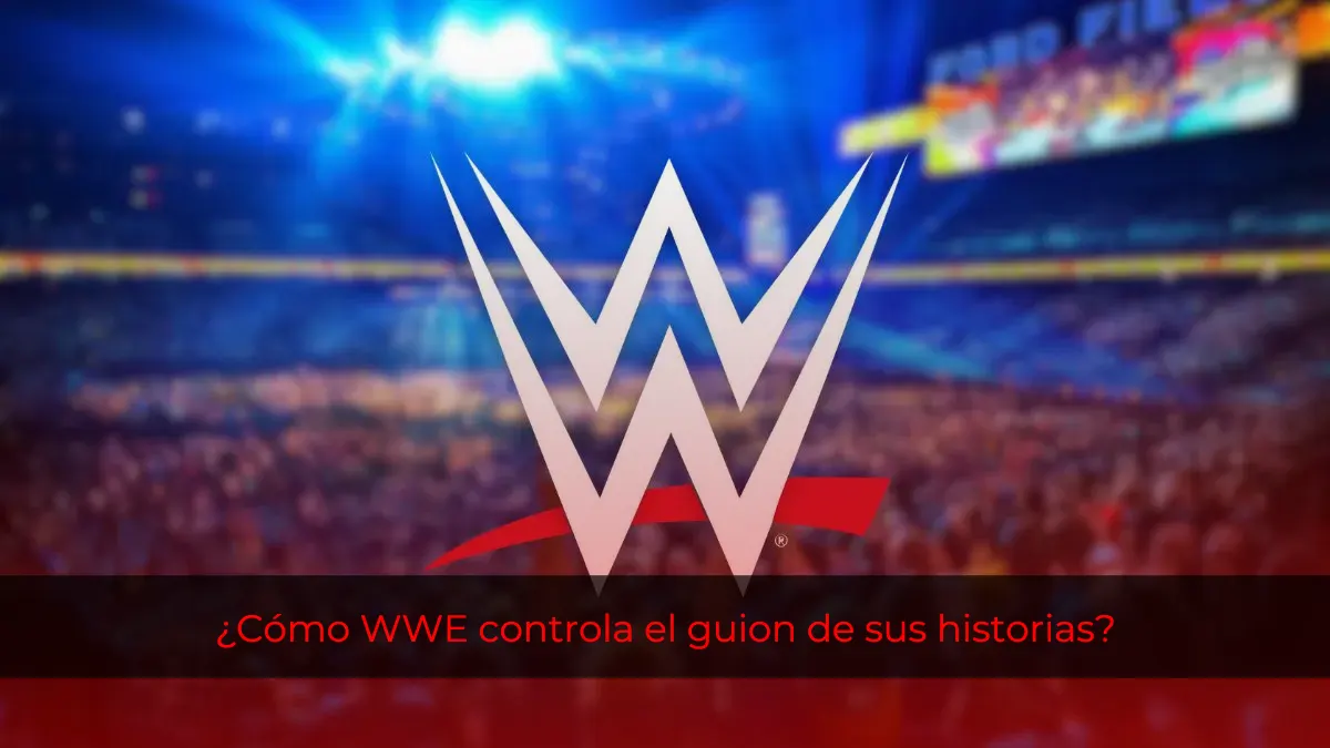 ¿Cómo WWE controla el guion de sus historias?