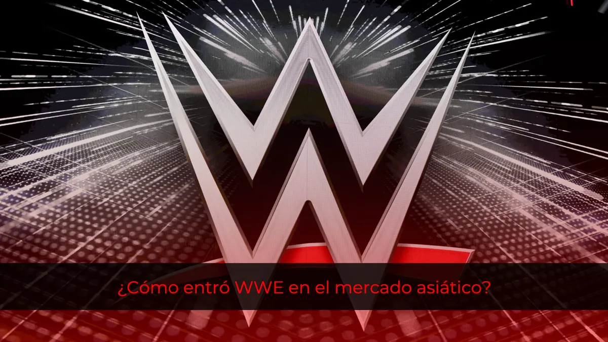 ¿Cómo entró WWE en el mercado asiático?