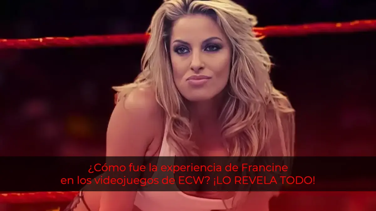 ¿Cómo fue la experiencia de Francine en los videojuegos de ECW? ¡Ella lo revela todo!