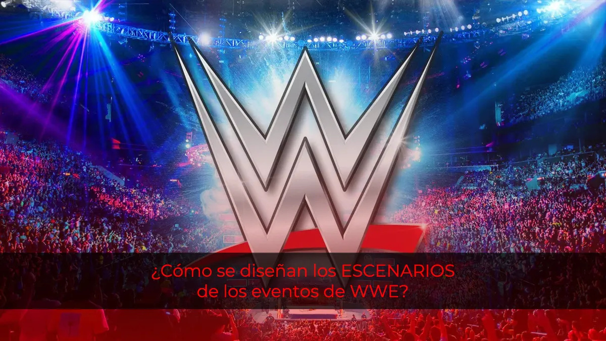 ¿Cómo se diseñan los escenarios de los eventos de WWE?