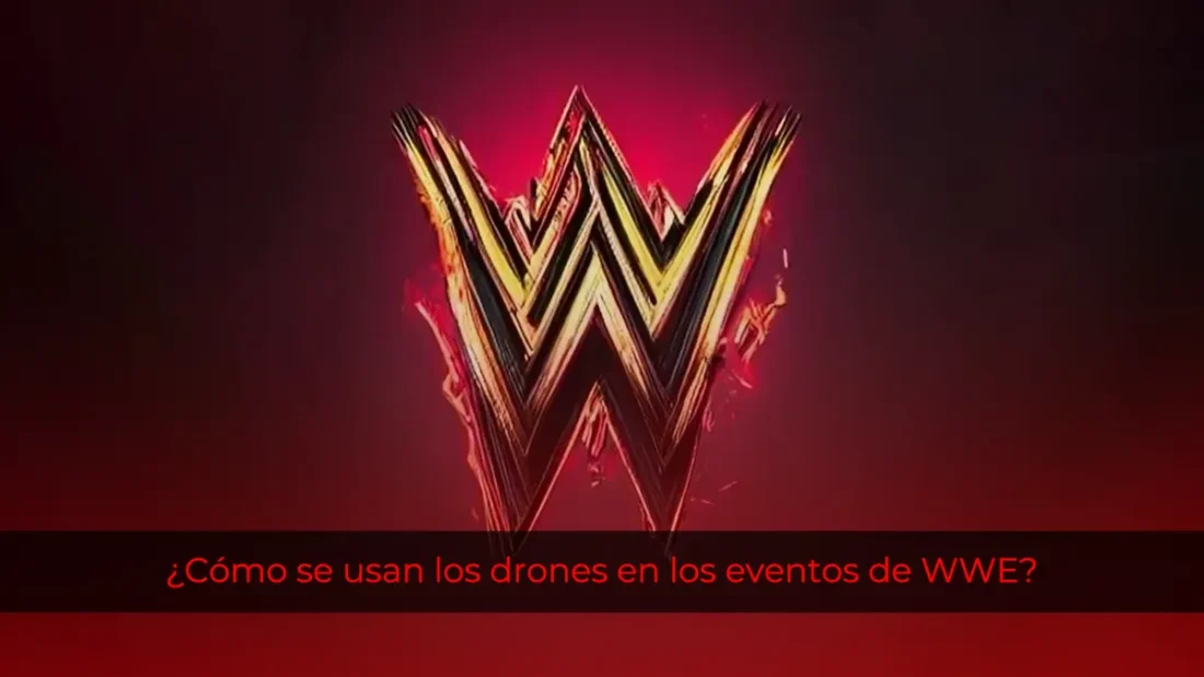 ¿Cómo se usan los drones en los eventos de WWE?