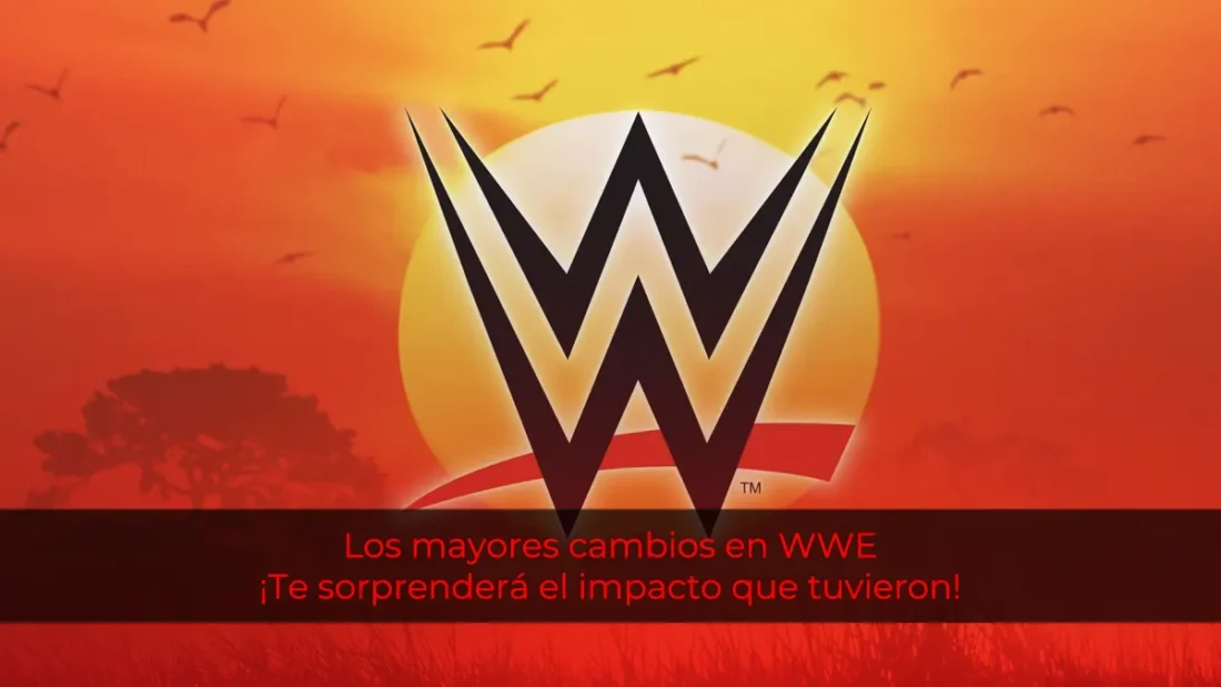 ¿Cuáles han sido los mayores cambios en WWE a lo largo de los años? ¡Te sorprenderá el impacto que tuvieron!