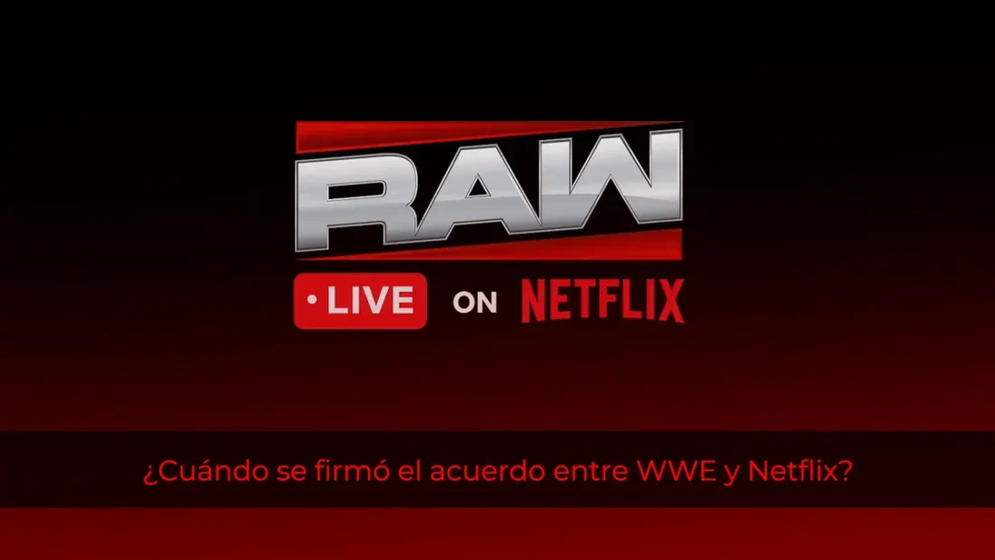 ¿Cuándo se firmó el acuerdo entre WWE y Netflix?