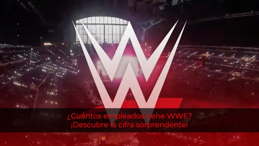 ¿Cuántos empleados tiene WWE? ¡Descubre la cifra sorprendente!