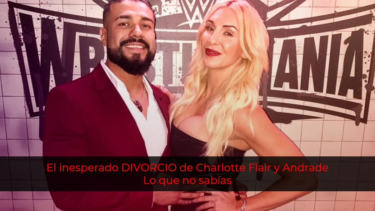 ¿Por qué Charlotte Flair y Andrade decidieron separarse? El sorprendente giro en su relación