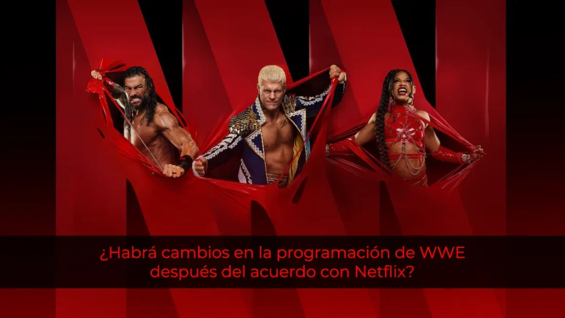 ¿Habrá cambios en la programación de WWE después del acuerdo con Netflix?