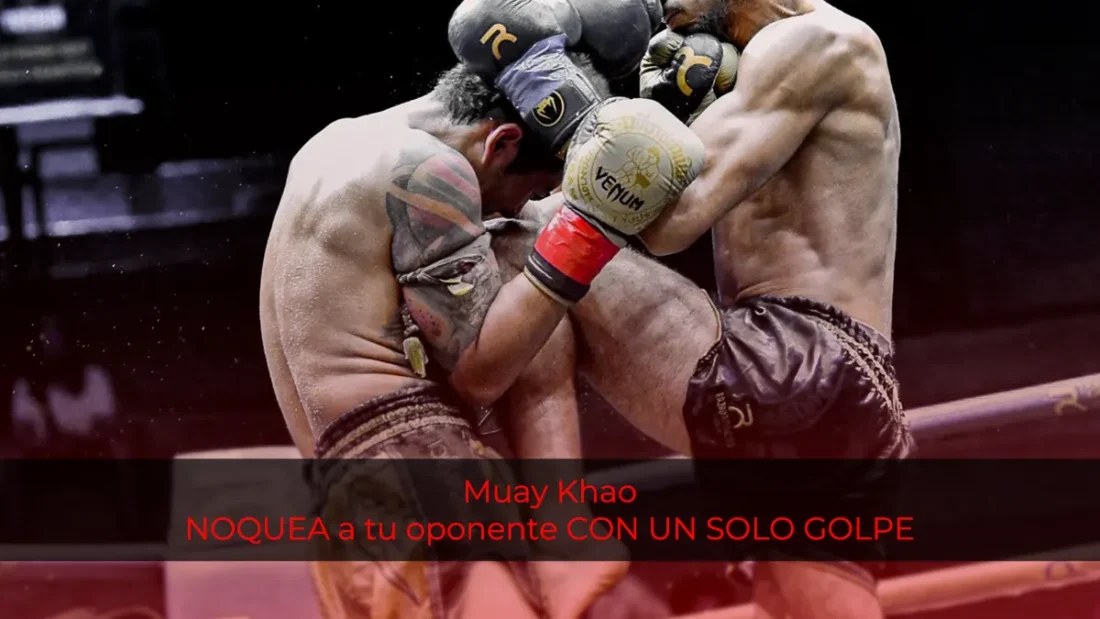 Muay Khao: El estilo de lucha que puede NOQUEAR a tu oponente CON UN SOLO GOLPE