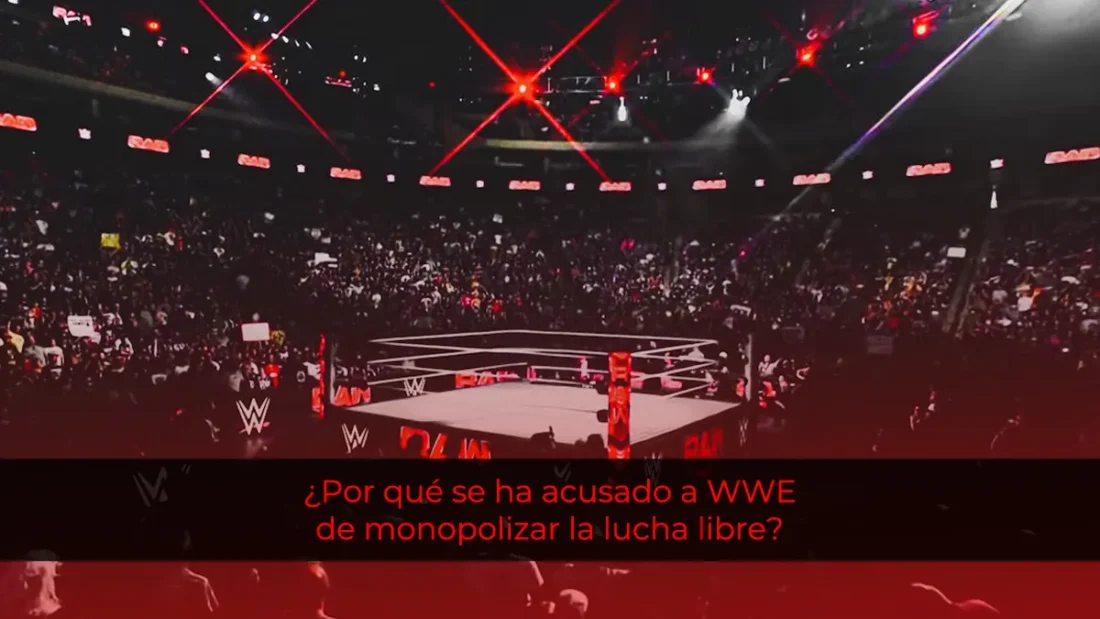 ¿Por qué se ha acusado a WWE de monopolizar la lucha libre?