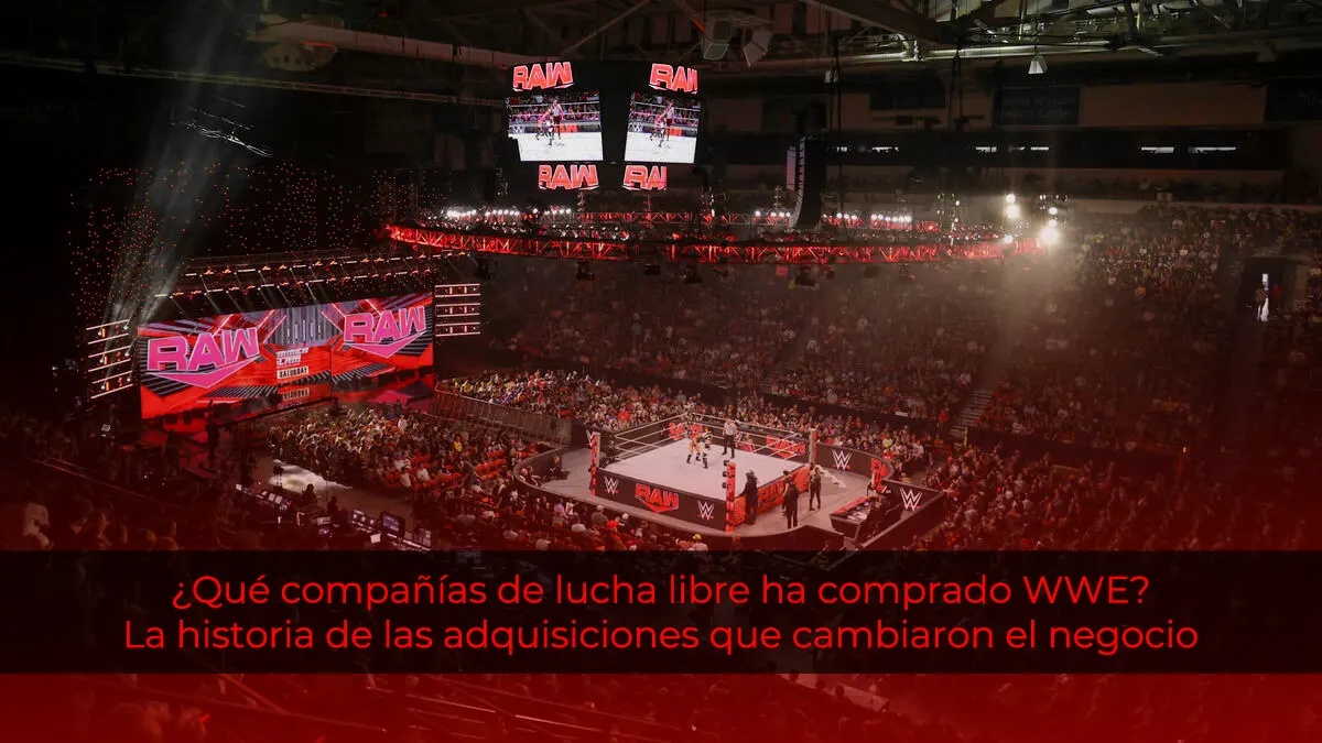 ¿Qué compañías de lucha libre ha comprado WWE? La sorprendente historia de las adquisiciones que cambiaron el negocio