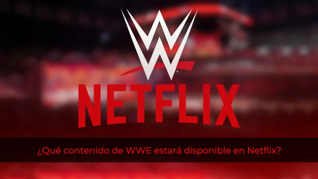 ¿Qué contenido de WWE estará disponible en Netflix?