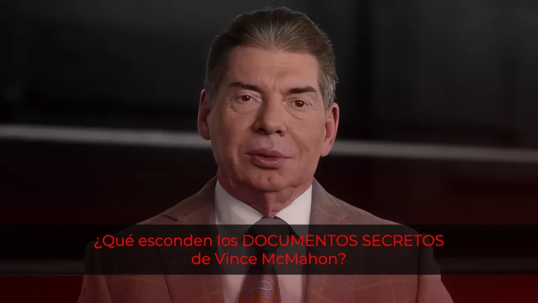 ¿Qué esconden los DOCUMENTOS SECRETOS de Vince McMahon?