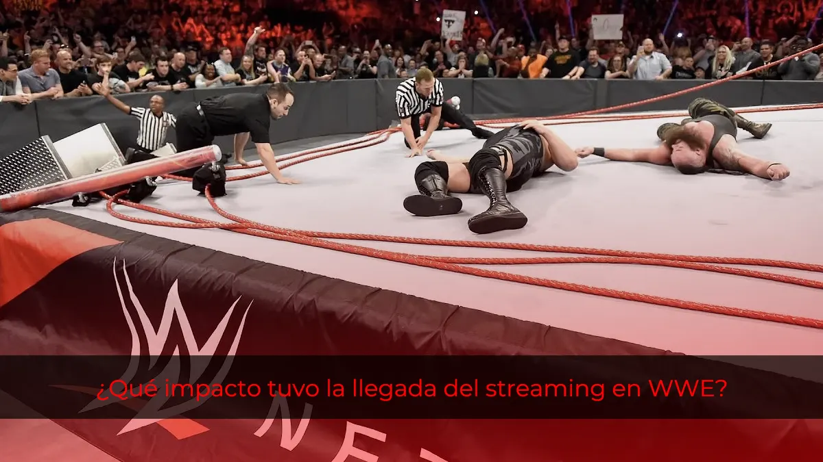 ¿Qué impacto tuvo la llegada del streaming en WWE?