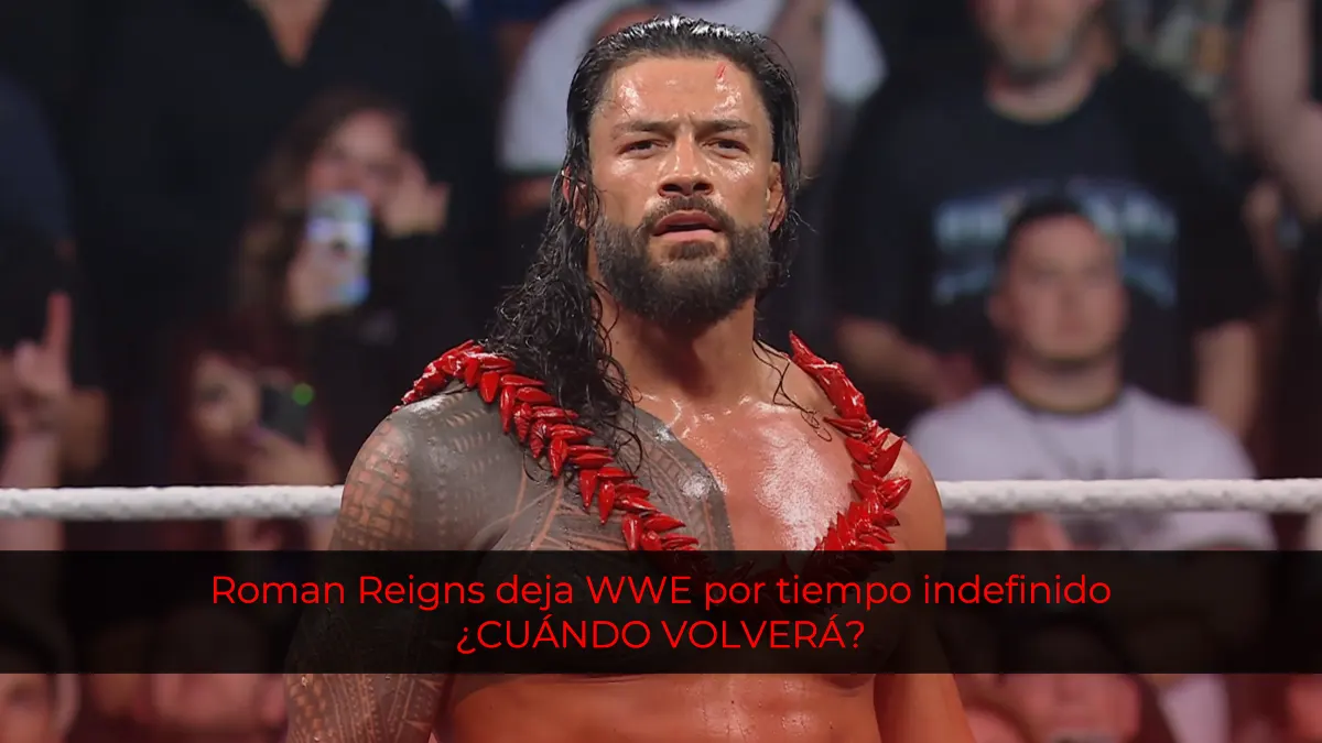 Roman Reigns deja WWE por tiempo indefinido… ¿Cuándo volverá?